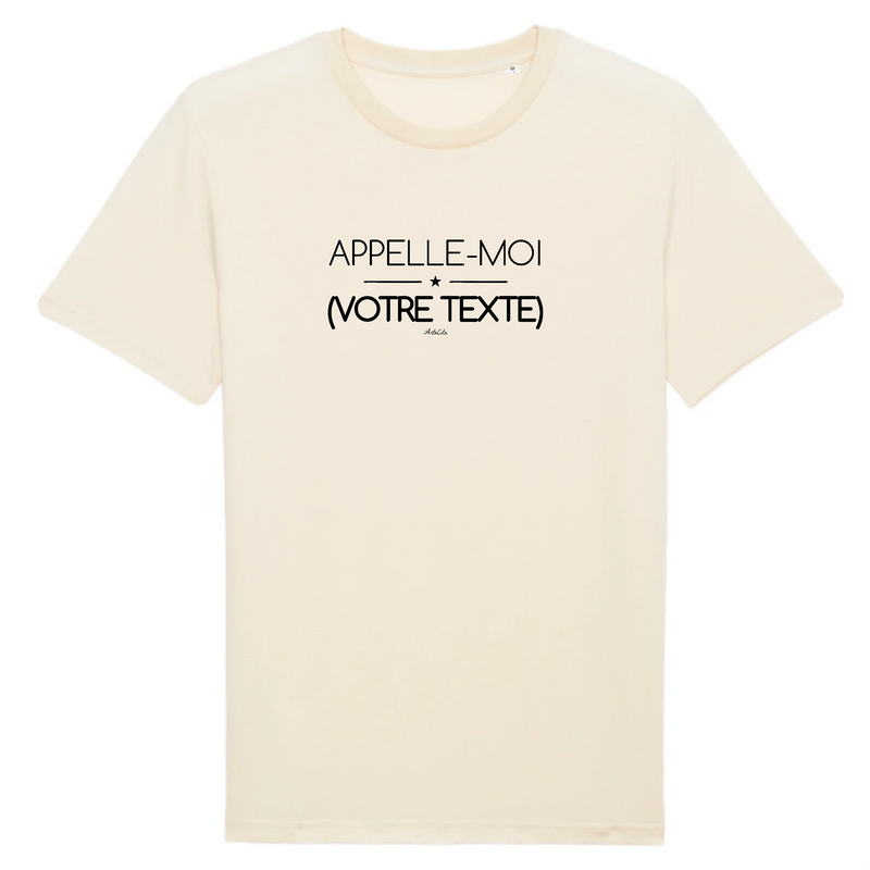 Cadeau anniversaire : T-shirt Premium à Personnaliser - Appelle-Moi XXX - 11 Coloris - Cadeau Personnalisable - Cadeau Personnalisable - Cadeaux-Positifs.com -XS-Naturel-