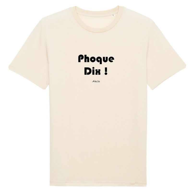 Cadeau anniversaire : T-Shirt Premium - Phoque Dix - Coton Bio - 12 Coloris - Humour - Cadeau Personnalisable - Cadeaux-Positifs.com -XS-Naturel-