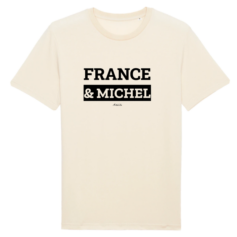 Cadeau anniversaire : T-Shirt Premium - France & Michel - Coton Bio - 12 Coloris - Mythique - Cadeau Personnalisable - Cadeaux-Positifs.com -XS-Naturel-