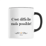 Mug - C'est difficile mais possible - 6 Coloris - Cadeau Motivant - Cadeau Personnalisable - Cadeaux-Positifs.com -Unique-Noir-