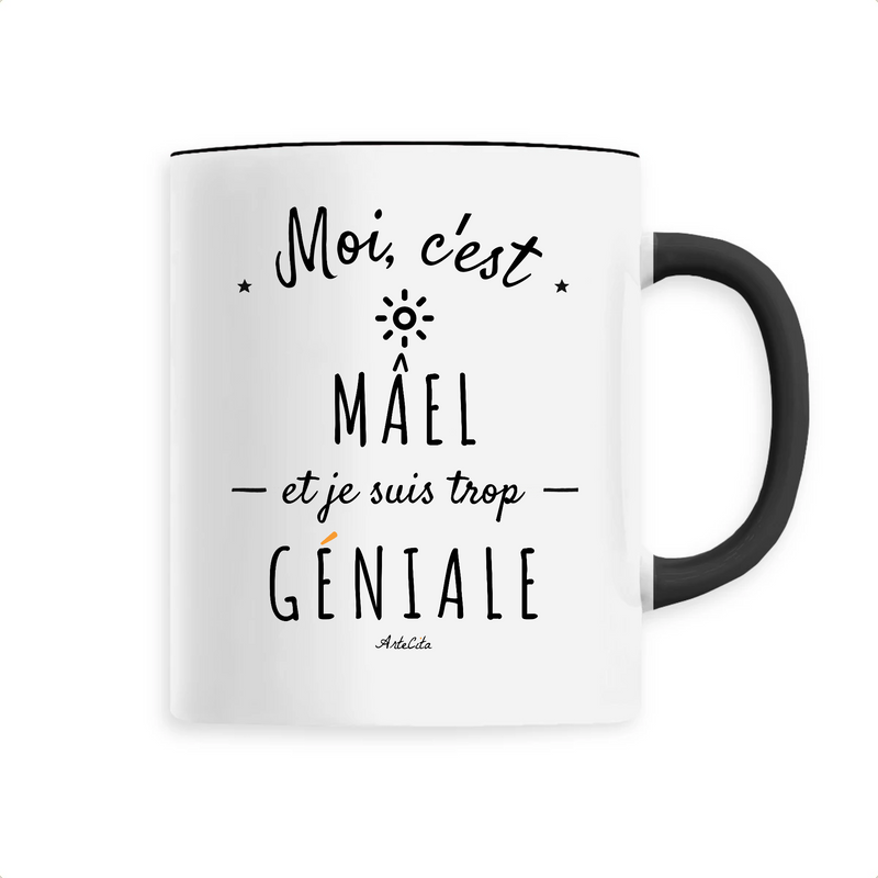 Cadeau anniversaire : Mug - Mâel est trop Géniale - 6 Coloris - Cadeau Original - Cadeau Personnalisable - Cadeaux-Positifs.com -Unique-Noir-