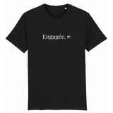 T-Shirt - Engagée - Coton Bio - 7 Coloris - Cadeau Original - Cadeau Personnalisable - Cadeaux-Positifs.com -XS-Noir-