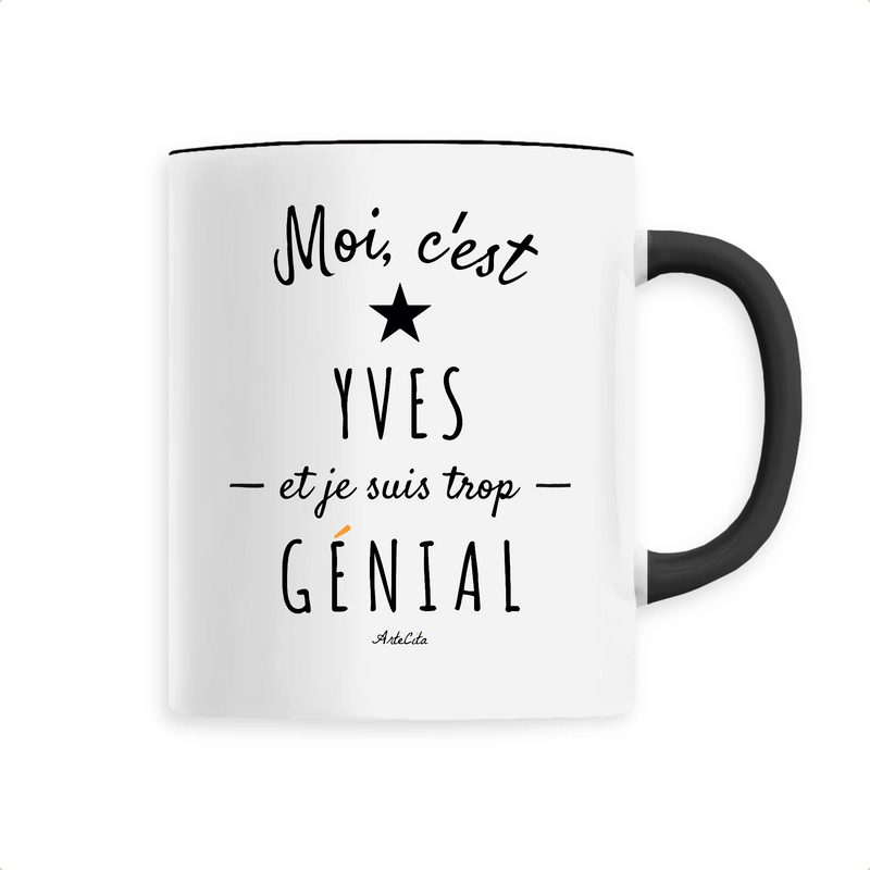 Cadeau anniversaire : Mug - Yves est trop Génial - 6 Coloris - Cadeau Original - Cadeau Personnalisable - Cadeaux-Positifs.com -Unique-Noir-