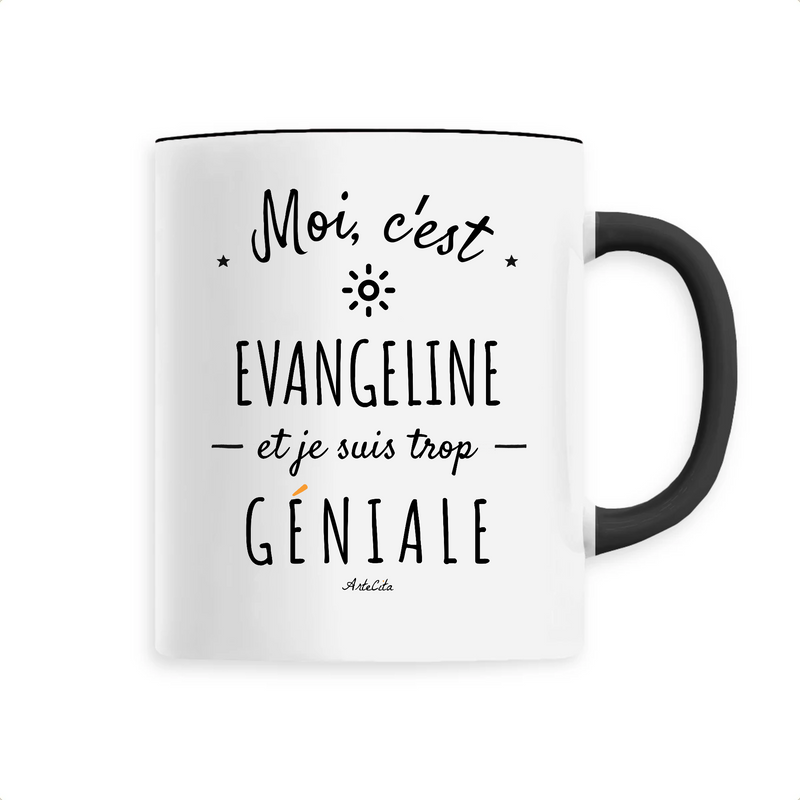 Cadeau anniversaire : Mug - Evangeline est trop Géniale - 6 Coloris - Cadeau Original - Cadeau Personnalisable - Cadeaux-Positifs.com -Unique-Noir-