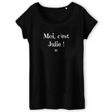 T-Shirt - Moi c'est Julie - Coton Bio - 3 Coloris - Cadeau Original - Cadeau Personnalisable - Cadeaux-Positifs.com -XS-Noir-