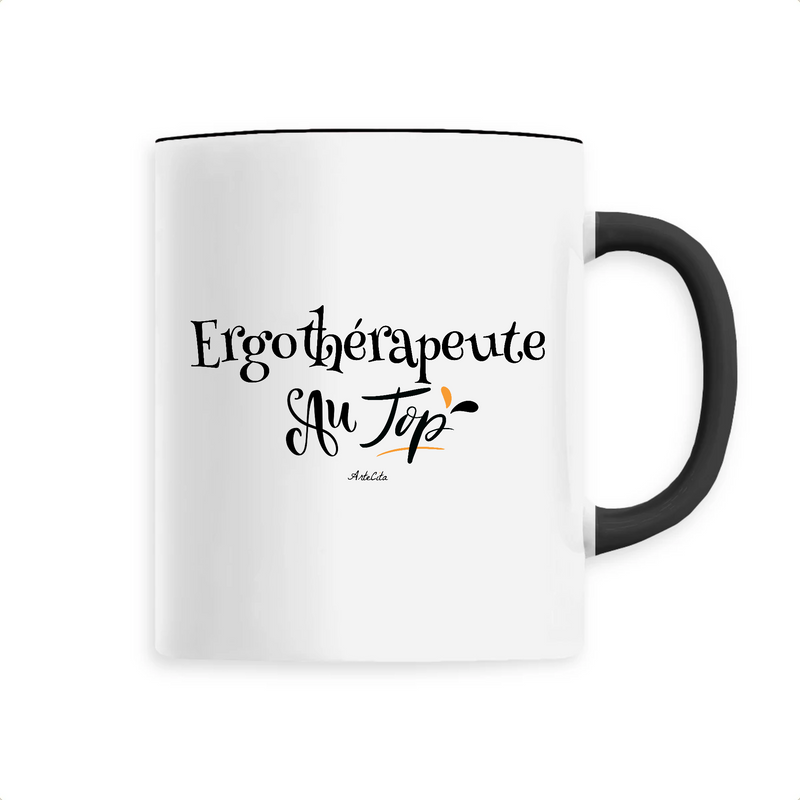 Cadeau anniversaire : Mug - Ergothérapeute au Top - 6 Coloris - Cadeau Original - Cadeau Personnalisable - Cadeaux-Positifs.com -Unique-Noir-