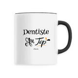 Mug - Dentiste au Top - 6 Coloris - Cadeau Original - Cadeau Personnalisable - Cadeaux-Positifs.com -Unique-Noir-