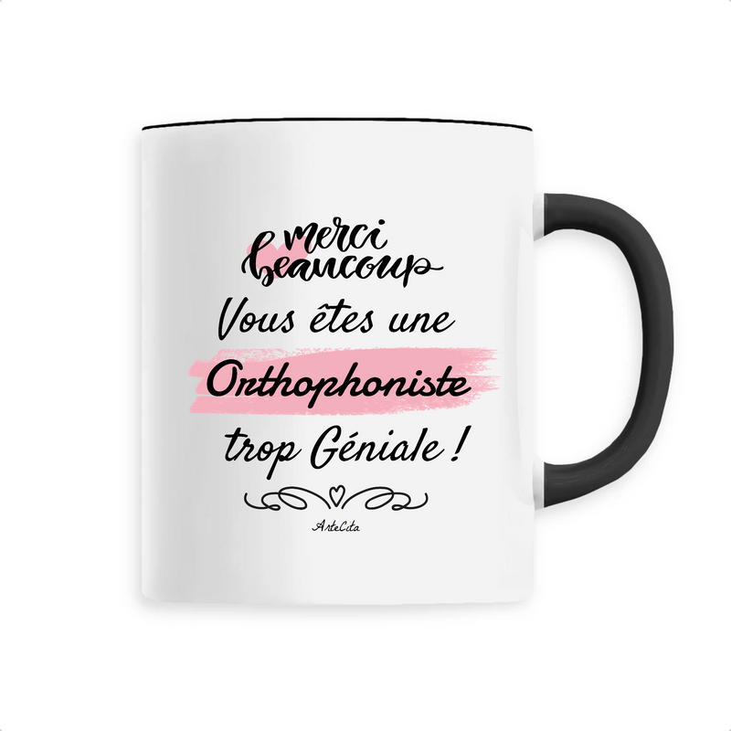 Cadeau anniversaire : Mug - Merci, vous êtes une Orthophoniste trop Géniale - 6 Coloris - Cadeau Personnalisable - Cadeaux-Positifs.com -Unique-Noir-