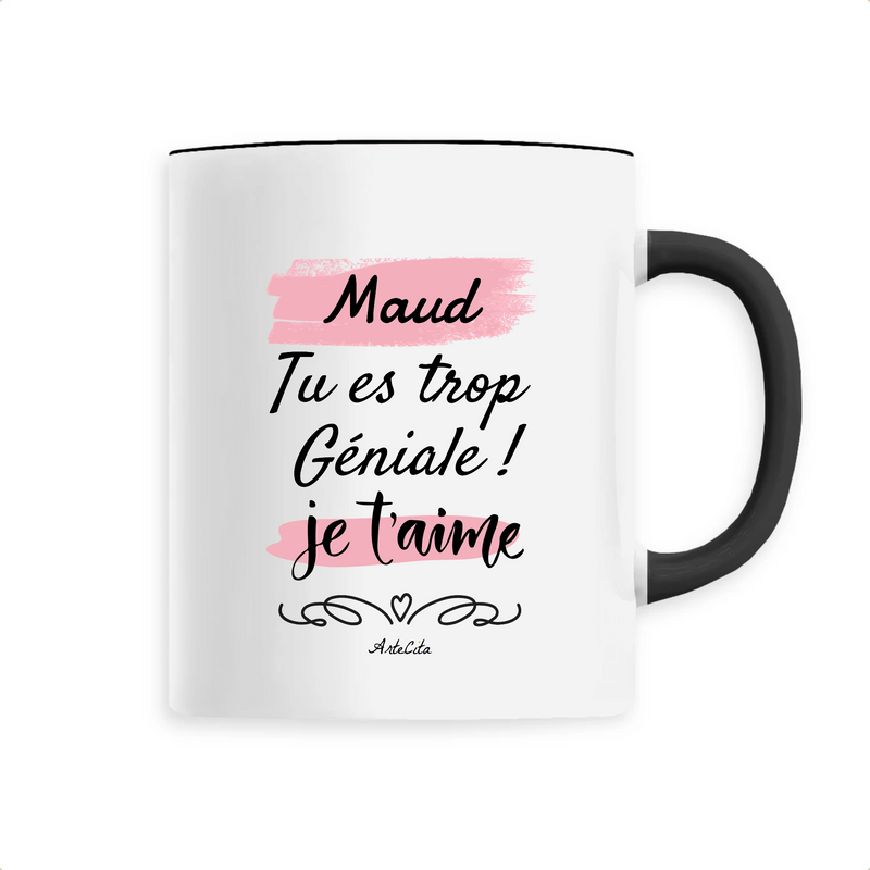 Cadeau anniversaire : Mug - Maud je t'aime - 6 Coloris - Cadeau Tendre et Original - Cadeau Personnalisable - Cadeaux-Positifs.com -Unique-Noir-