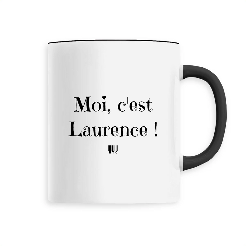 Cadeau anniversaire : Mug - Moi, c'est Laurence - 6 Coloris - Cadeau Original - Cadeau Personnalisable - Cadeaux-Positifs.com -Unique-Noir-