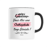 Mug - Merci, vous êtes une Orthoptiste trop Géniale - 6 Coloris - Cadeau Personnalisable - Cadeaux-Positifs.com -Unique-Noir-