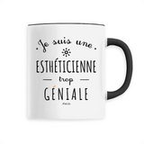 Mug - Une Esthéticienne trop Géniale - 6 Coloris - Cadeau Original - Cadeau Personnalisable - Cadeaux-Positifs.com -Unique-Noir-