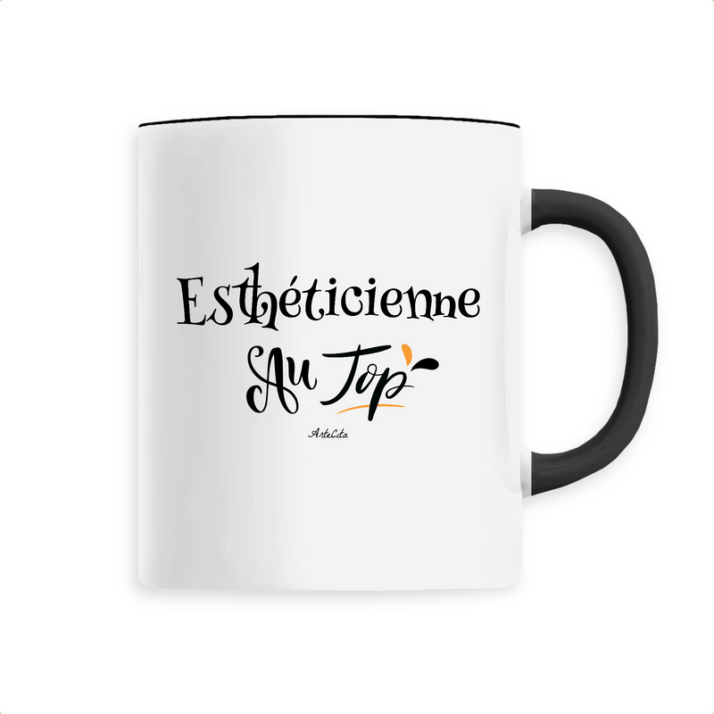 Cadeau anniversaire : Mug - Esthéticienne au Top - 6 Coloris - Cadeau Original - Cadeau Personnalisable - Cadeaux-Positifs.com -Unique-Noir-