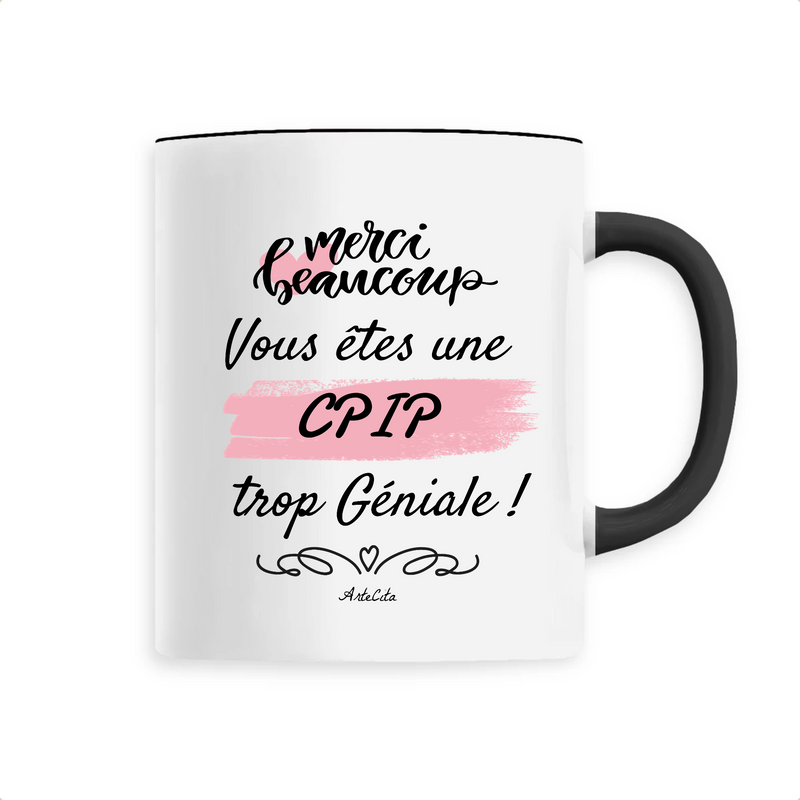 Cadeau anniversaire : Mug - Merci, vous êtes une CPIP trop Géniale - 6 Coloris - Cadeau Personnalisable - Cadeaux-Positifs.com -Unique-Noir-