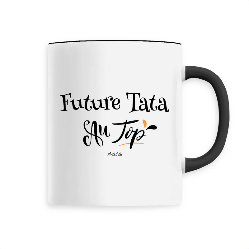 Cadeau anniversaire : Mug - Future Tata au Top - 6 Coloris - Cadeau Original - Cadeau Personnalisable - Cadeaux-Positifs.com -Unique-Noir-