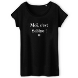 T-Shirt - Moi c'est Sabine - Coton Bio - 3 Coloris - Cadeau Original - Cadeau Personnalisable - Cadeaux-Positifs.com -XS-Noir-