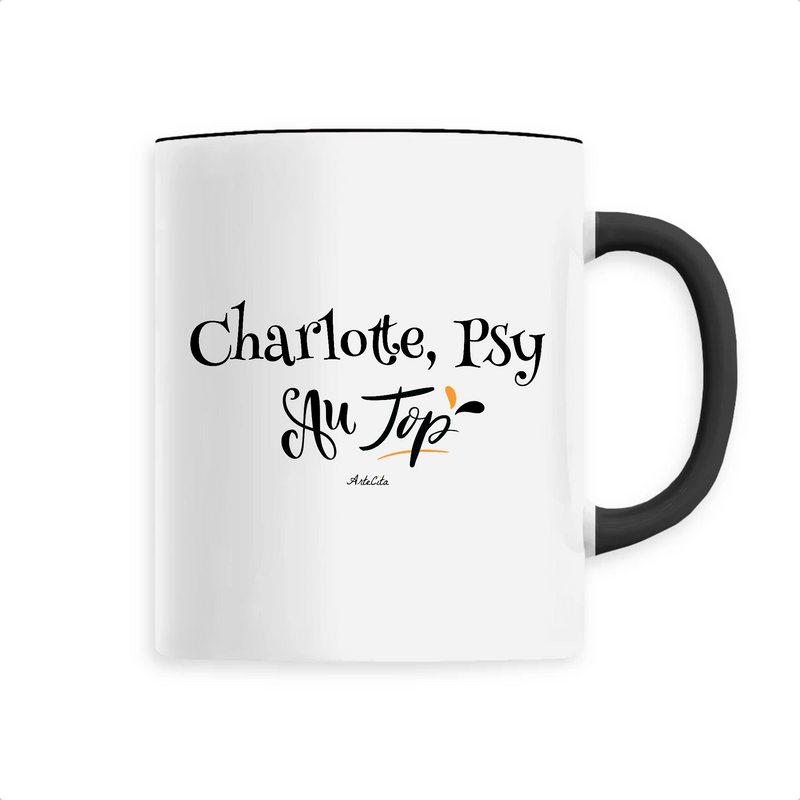 Cadeau anniversaire : Mug - Charlotte, Psy au Top - 6 Coloris - Cadeau Original - Cadeau Personnalisable - Cadeaux-Positifs.com -Unique-Noir-