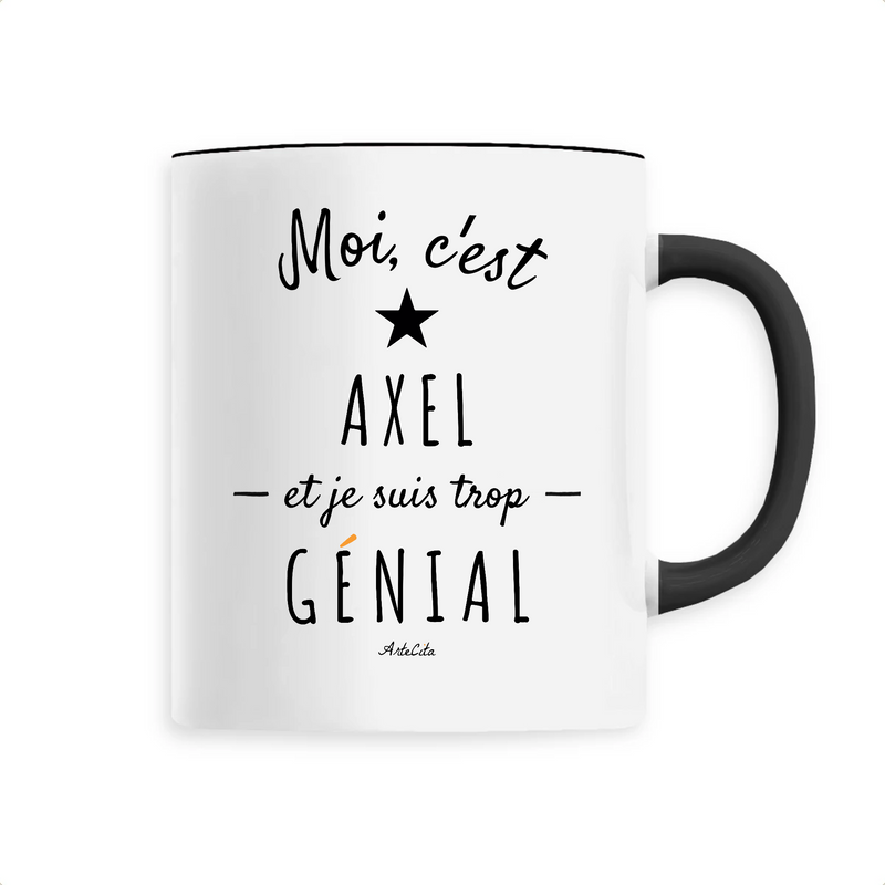 Cadeau anniversaire : Mug - Axel est trop Génial - 6 Coloris - Cadeau Original - Cadeau Personnalisable - Cadeaux-Positifs.com -Unique-Noir-