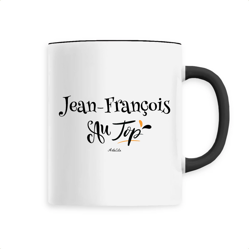Cadeau anniversaire : Mug - Jean-François au Top - 6 Coloris - Cadeau Original - Cadeau Personnalisable - Cadeaux-Positifs.com -Unique-Noir-