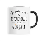 Mug - Une Psychologue trop Géniale - 6 Coloris - Cadeau Original - Cadeau Personnalisable - Cadeaux-Positifs.com -Unique-Noir-