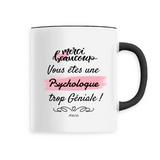 Mug - Merci, vous êtes une Psychologue trop Géniale - 6 Coloris - Cadeau Personnalisable - Cadeaux-Positifs.com -Unique-Noir-