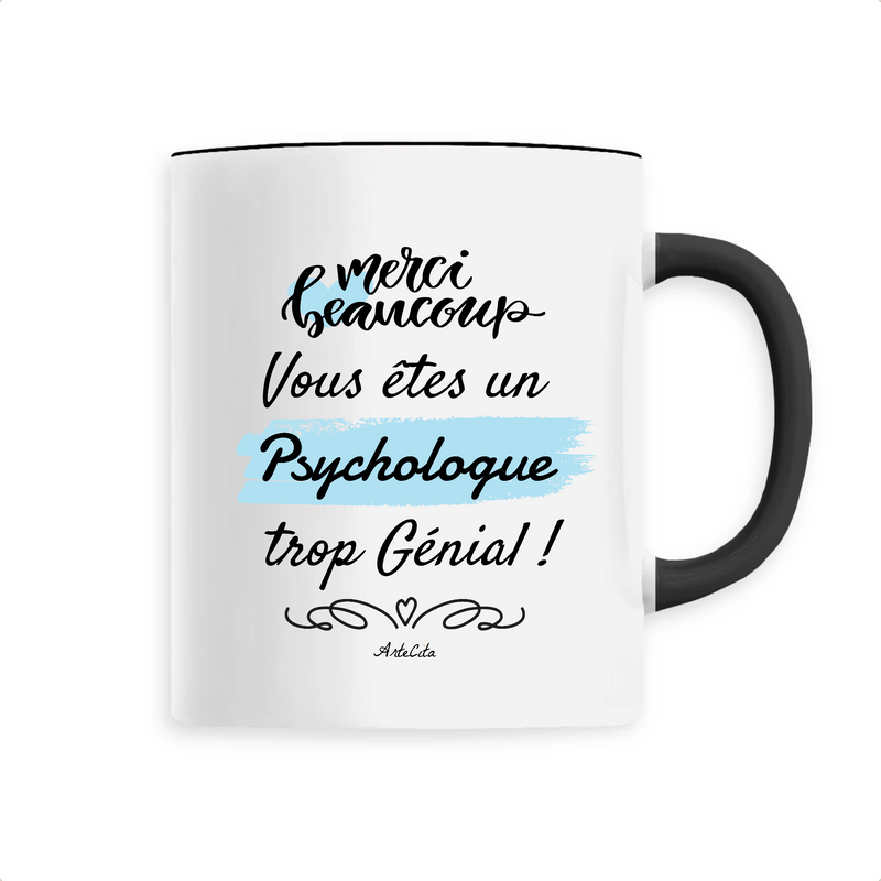 Cadeau anniversaire : Mug - Merci, vous êtes un Psychologue trop Génial - 6 Coloris - Cadeau Personnalisable - Cadeaux-Positifs.com -Unique-Noir-