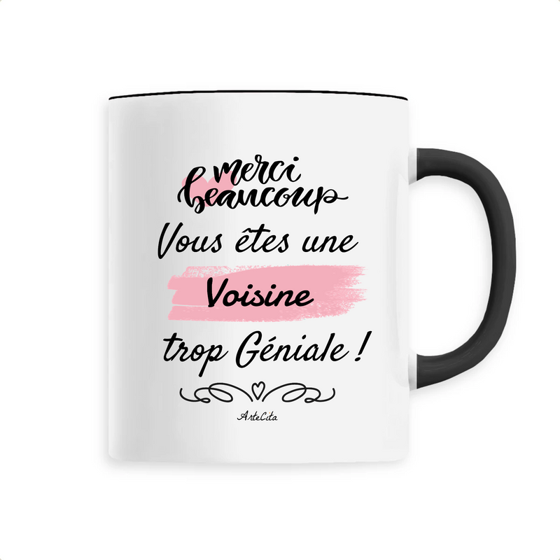 Cadeau anniversaire : Mug - Merci Voisine - 6 Coloris - Cadeau Original - Cadeau Personnalisable - Cadeaux-Positifs.com -Unique-Noir-