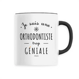Mug - Une Orthodontiste trop Géniale - 6 Coloris - Cadeau Original - Cadeau Personnalisable - Cadeaux-Positifs.com -Unique-Noir-