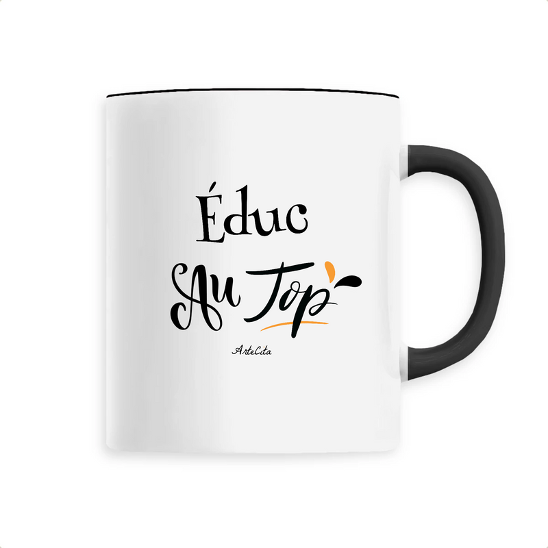 Cadeau anniversaire : Mug - Éduc au Top - 6 Coloris - Cadeau Original - Cadeau Personnalisable - Cadeaux-Positifs.com -Unique-Noir-