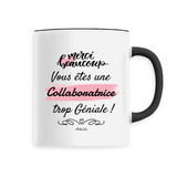 Mug - Merci vous êtes une Collaboratrice trop Géniale - 6 Coloris - Cadeau Personnalisable - Cadeaux-Positifs.com -Unique-Noir-