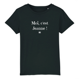 T-Shirt Enfant - Moi c'est Jeanne - Coton Bio - 5 Coloris - Cadeau Original - Cadeau Personnalisable - Cadeaux-Positifs.com -3-4 ans-Noir-