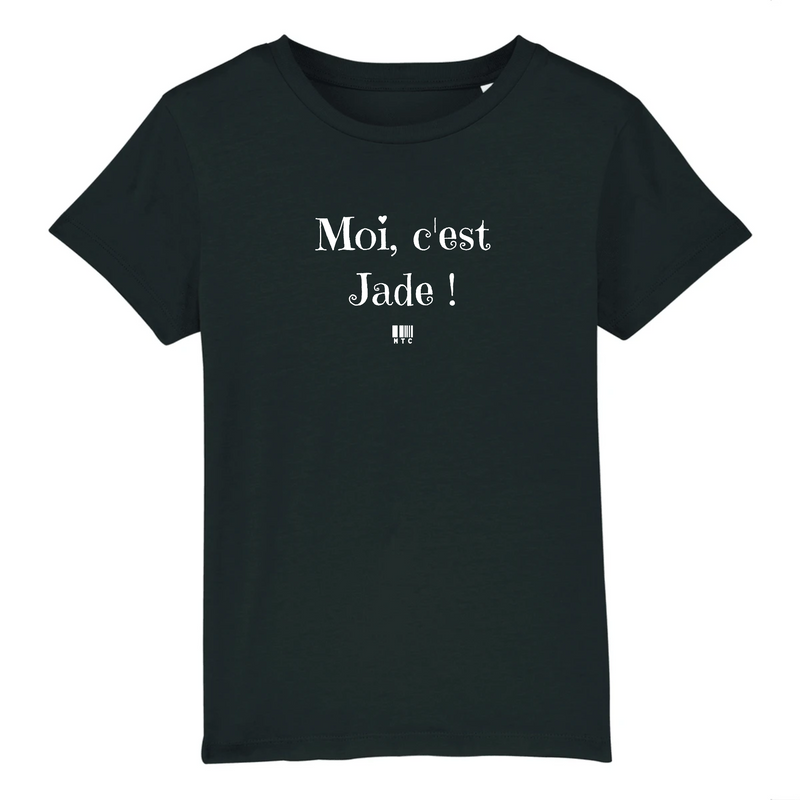 Cadeau anniversaire : T-Shirt Enfant - Moi c'est Jade - Coton Bio - 5 Coloris - Cadeau Original - Cadeau Personnalisable - Cadeaux-Positifs.com -3-4 ans-Noir-