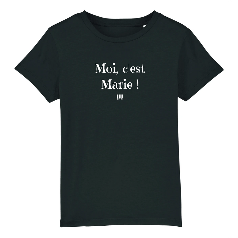 Cadeau anniversaire : T-Shirt Enfant - Moi c'est Marie - Coton Bio - Cadeau Original - Cadeau Personnalisable - Cadeaux-Positifs.com -3-4 ans-Noir-