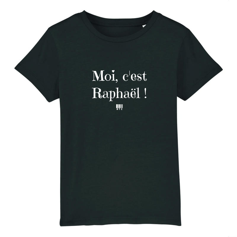 Cadeau anniversaire : T-Shirt Enfant - Moi c'est Raphaël - Coton Bio - Cadeau Original - Cadeau Personnalisable - Cadeaux-Positifs.com -3-4 ans-Noir-