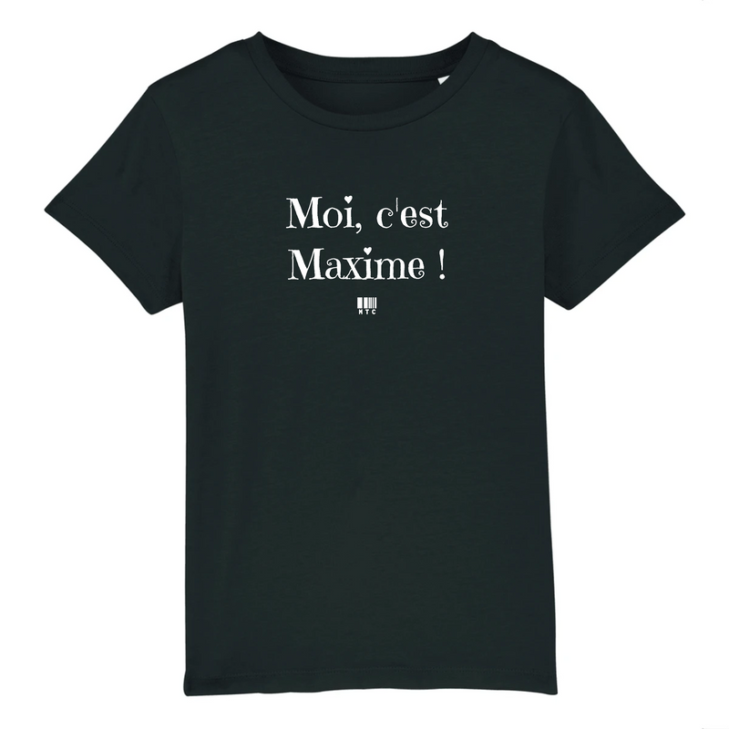 Cadeau anniversaire : T-Shirt Enfant - Moi c'est Maxime - Coton Bio - Cadeau Original - Cadeau Personnalisable - Cadeaux-Positifs.com -3-4 ans-Noir-