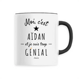 Mug - Aïdan est trop Génial - 6 Coloris - Cadeau Original - Cadeau Personnalisable - Cadeaux-Positifs.com -Unique-Noir-