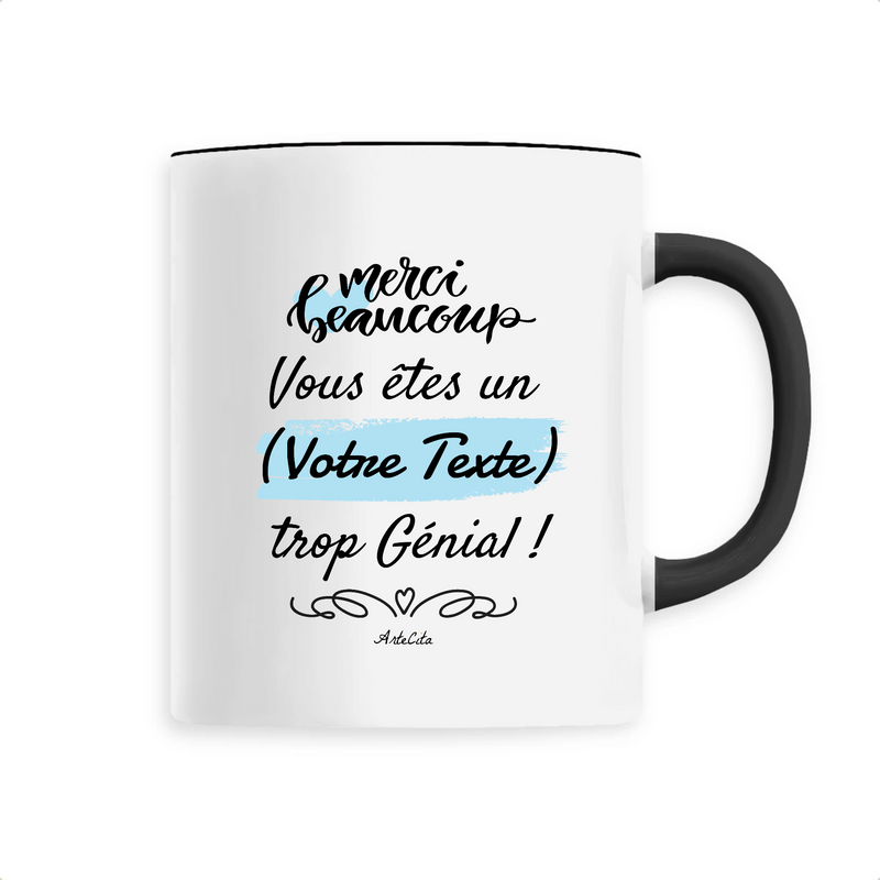 Cadeau anniversaire : Mug à Personnaliser - Merci vous êtes un XXX trop Génial - Cadeau Personnalisable - Cadeau Personnalisable - Cadeaux-Positifs.com -Noir-