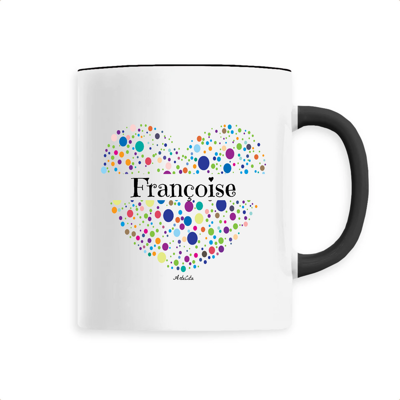 Cadeau anniversaire : Mug - Françoise (Coeur) - 6 Coloris - Cadeau Unique & Tendre - Cadeau Personnalisable - Cadeaux-Positifs.com -Unique-Noir-