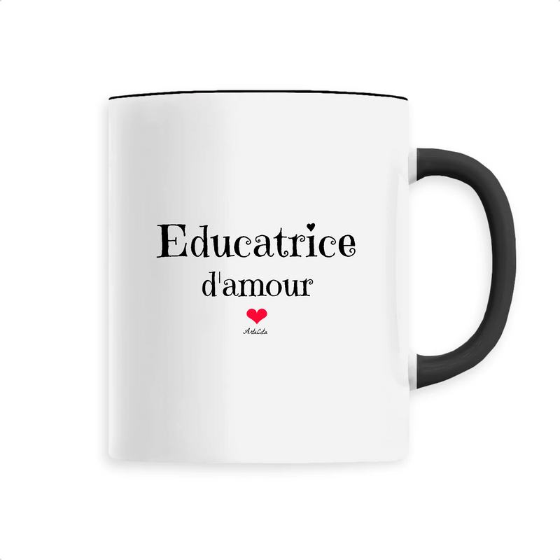 Cadeau anniversaire : Mug - Educatrice d'amour - 6 Coloris - Cadeau Original - Cadeau Personnalisable - Cadeaux-Positifs.com -Unique-Noir-