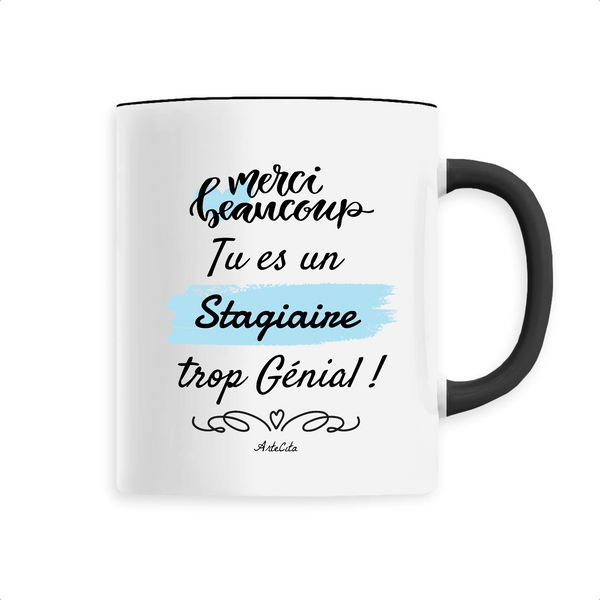 Mug - Merci tu es un Stagiaire trop Génial - 6 Coloris - Cadeau Original - Cadeau Personnalisable - Cadeaux-Positifs.com -Unique-Noir-