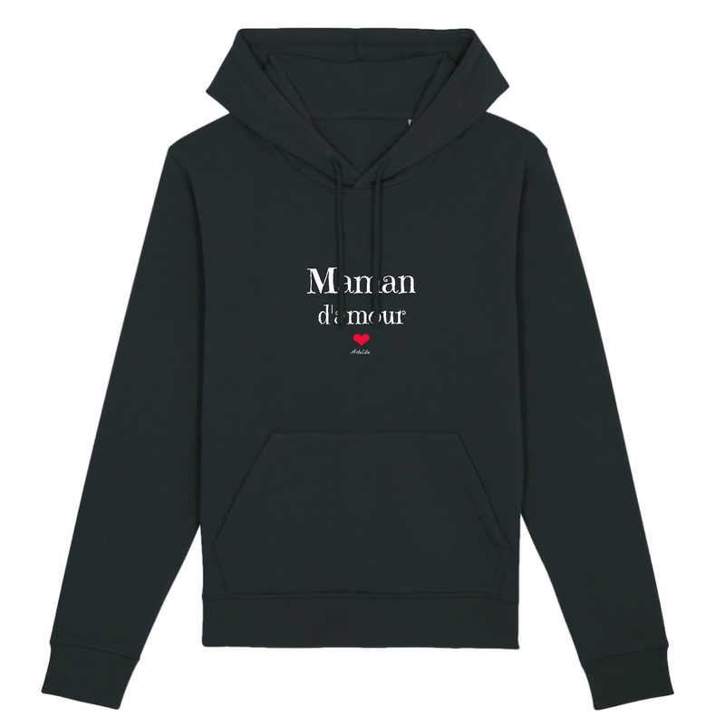 Cadeau anniversaire : Sweat à Capuche - Maman d'amour - Coton Bio - 5 Coloris - Original - Cadeau Personnalisable - Cadeaux-Positifs.com -XS-Noir-