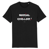 T-Shirt Premium - Serial Chiller - Coton Bio - 12 Coloris - Humour - Cadeau Personnalisable - Cadeaux-Positifs.com -XS-Noir-