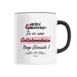 Mug - Merci tu es une Collaboratrice trop Géniale - 6 Coloris - Cadeau Personnalisable - Cadeaux-Positifs.com -Unique-Noir-