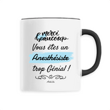 Mug - Merci vous êtes un Anesthésiste trop Génial - 6 Coloris - Unique - Cadeau Personnalisable - Cadeaux-Positifs.com -Unique-Noir-