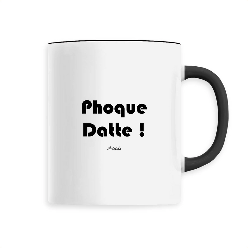 Cadeau anniversaire : Mug - Phoque Datte - 6 Coloris - Cadeau Drôle - Humour - Cadeau Personnalisable - Cadeaux-Positifs.com -Unique-Noir-