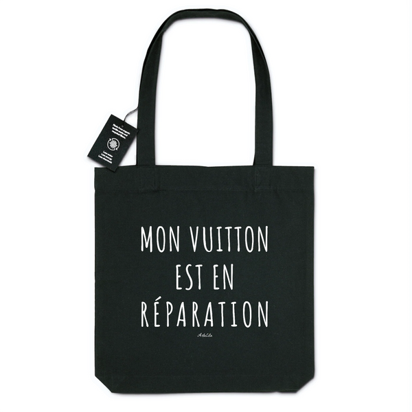 Tote Bag Premium - Mon Vuitton est en réparation - Cadeau Durable - Cadeau Personnalisable - Cadeaux-Positifs.com -Unique-Noir-