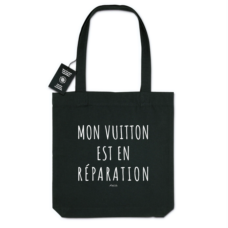 Cadeau anniversaire : Tote Bag Premium - Mon Vuitton est en réparation - Cadeau Durable - Cadeau Personnalisable - Cadeaux-Positifs.com -Unique-Noir-