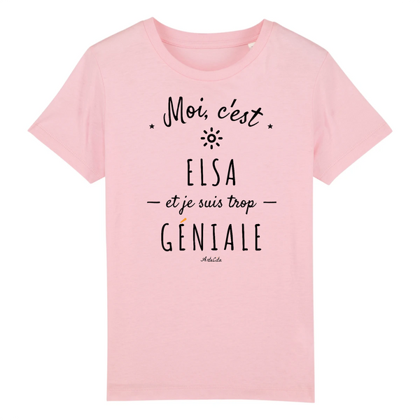 T-Shirt Enfant - Elsa est trop Géniale - Coton Bio - Cadeau Original - Cadeau Personnalisable - Cadeaux-Positifs.com -3-4 ans-Rose-