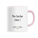 Mug - Ne lâche rien - 6 Coloris - Cadeau Motivant - Cadeau Personnalisable - Cadeaux-Positifs.com -Unique-Rose-