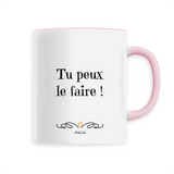 Mug - Tu peux le faire - 6 Coloris - Cadeau Motivant - Cadeau Personnalisable - Cadeaux-Positifs.com -Unique-Rose-